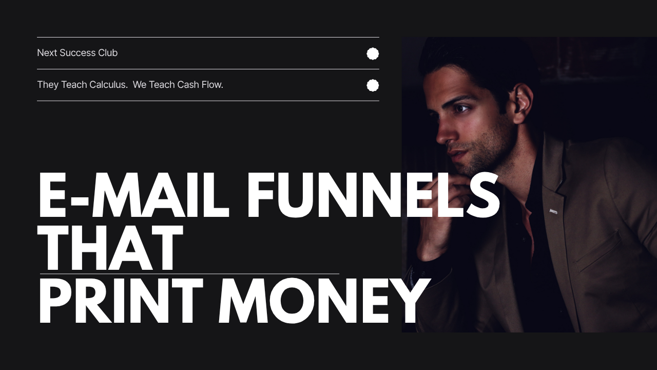 E-Mail Funnels That Print Money